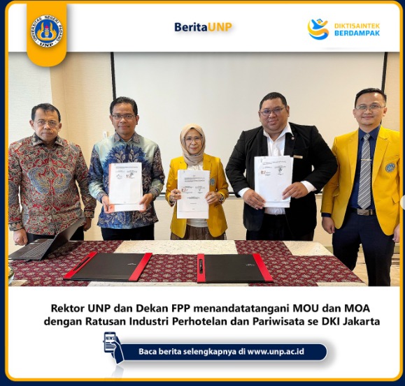 MoU dan MoA antara Universitas Negeri Padang dengan  ratusan Industri Perhotelan dan Pariwisata se DKI Jakarta di bawah Organisasi Perhimpunan Hotel dan Restoran Indonesia (PHRI)